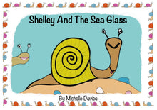 Load image into Gallery viewer, Shelley And The Sea Glass Children's Story By Michelle Davies
